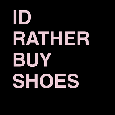 I’d Rather Buy Shoes Wall Art | Fashion Digital Download | Luxury Closet & Dressing Room Decor