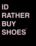 I’d Rather Buy Shoes Wall Art | Fashion Digital Download | Luxury Closet & Dressing Room Decor