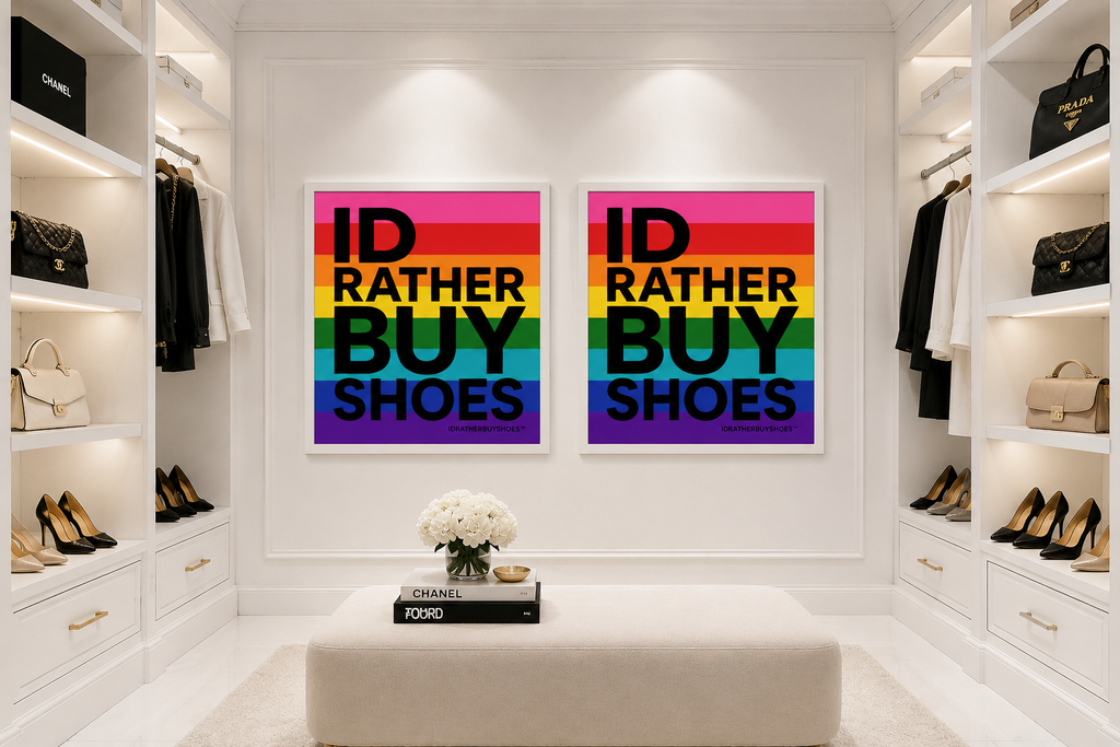 IDRATHERBUYSHOES™ Pride Edition | Luxury Fashion Wall Art Digital Download