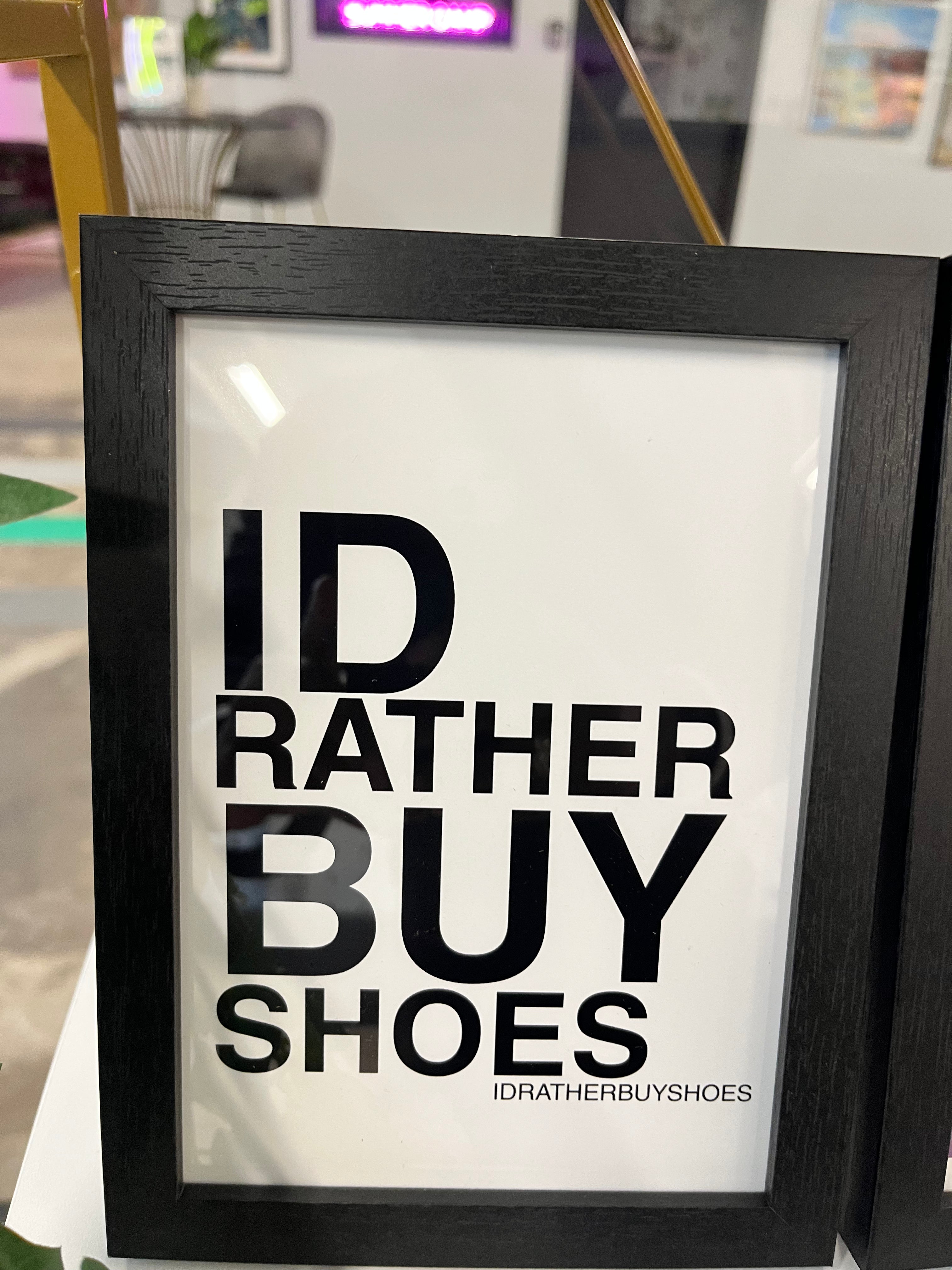 IDRATHERBUYSHOES 5X7 Framed Art | Fashion Digital Download | Luxury Closet & Dressing Room Decor