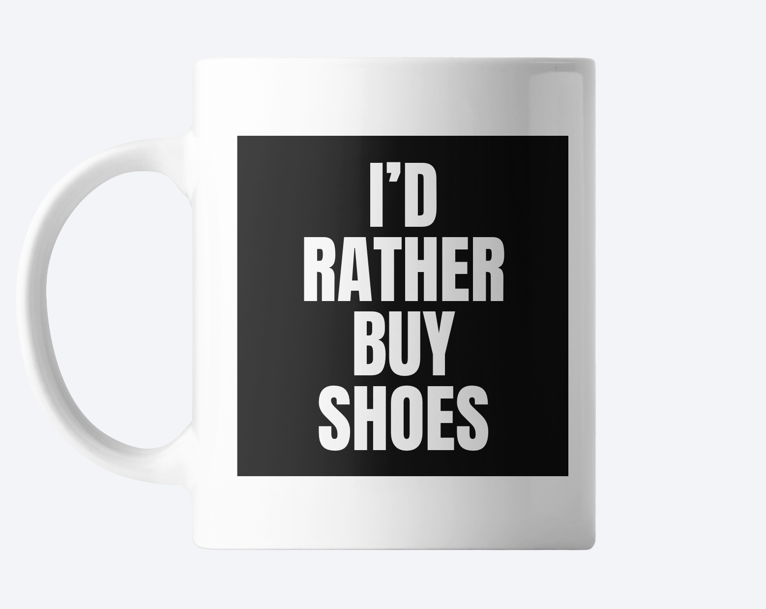 The Norie Shoes “I’d Rather Buy Shoes” Mug