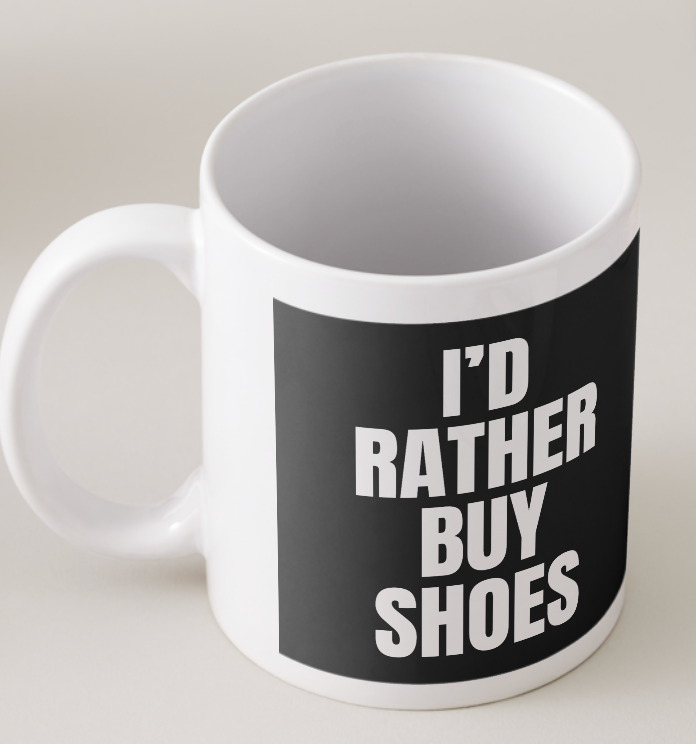 The Norie Shoes “I’d Rather Buy Shoes” Mug