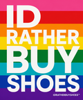 IDRATHERBUYSHOES™ Pride Edition | Luxury Fashion Wall Art Digital Download